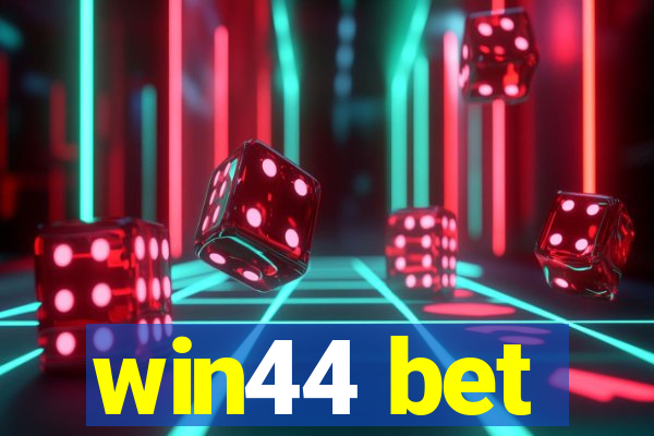 win44 bet